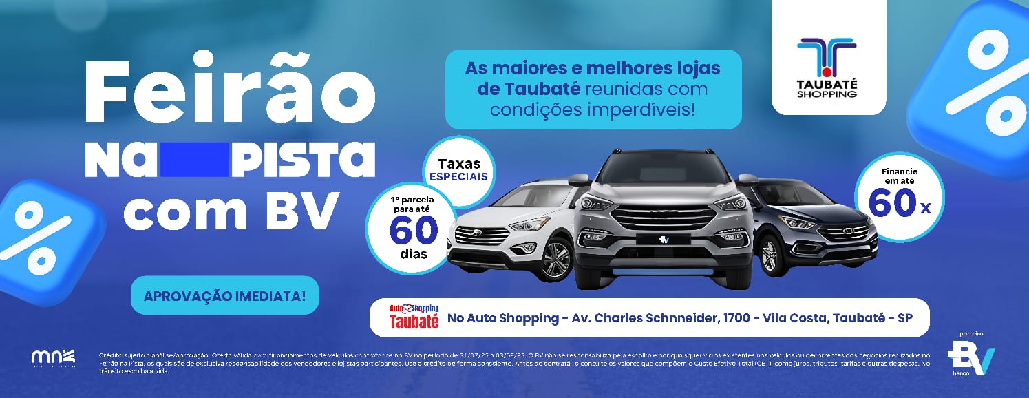 “O Maior Feirão chega no Taubaté Shopping ” – Feirão na Pista BV